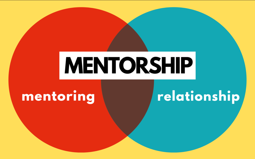 THE Dos and DON’Ts FOR A SUCCESSFUL MENTORING RELATIONSHIP